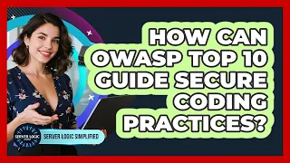 How Can OWASP Top 10 Guide Secure Coding Practices