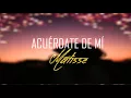 Acuérdate de mi - Matisse (letra)