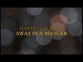 Download Lagu Martina McBride- Away In a Manger (Official Lyric Video  - Christmas Songs)