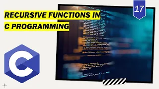 Concept of Recursive Functions in C Programming C Programming Full Course for Beginners-Lecture 17