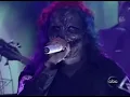 SlipKnoT The Blister Exists - live kimmel 07-30-04