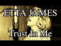 ETTA JAMES - Trust In Me (Lyric Video)