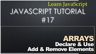 17 JavaScript Tutorial - Arrays Add Remove Join via push pop shift unshift concat