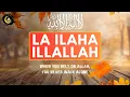 Download Lagu LA ILAHA ILLALLAH MUHAMMADUR RASULULLAH - LAILAHAILLAH LAILAHAILLAH