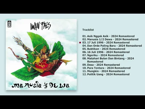 Download MP3 Iwan Fals - Album Manusia 1/2 Dewa (20 TH Anniversary) (Remastered 2024) | Audio HQ