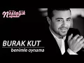 Benimle Oynama - Burak Kut 1994 / Nostaljik Nağmeler