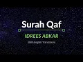 Surah Qaf - Idrees Abkar | English Translation