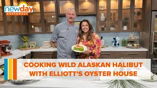 Cooking wild Alaskan halibut with Elliott s Oyster House - New Day NW