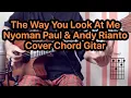 Download Lagu The Way You Look at Me - Nyoman Paul \u0026 Andi Rianto | Cover Akustik Tutorial Chord dan Kunci Gitar