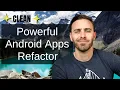 Powerful Android Apps CLEAN Refactor