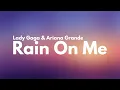 Download Lagu Lady Gaga, Ariana Grande - Rain On Me (Lyrics)