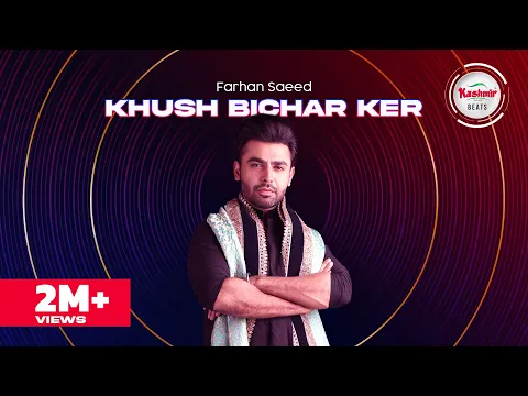 Download MP3 Kashmir Beats | Season 2 | Khush Bichar Ker | Farhan Saeed