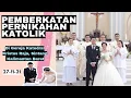 Lagu Sakramen Perkawinan Katolik Ryan \u0026 Rina di Gereja Katedral Kristus Raja Sintang (Holy Martimony)