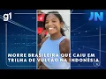 Download Lagu Jornal Nacional: Morre brasileira que caiu em trilha de vulcão na Indonésia