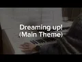 ドリーミングアップ！（メインテーマ）Dreaming Up（Main Theme）～エレクトーン～