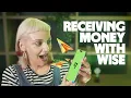 How to Receive Money with Wise in 2026 The Most Up-to-Date Complete Guide