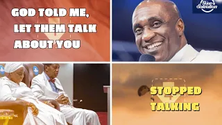 god told me they will talk about you because i have elevates you leave them ibiyeomie