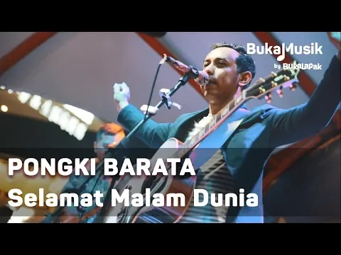 Download MP3 Pongki Barata - Selamat Malam Dunia (with Lyrics) | BukaMusik
