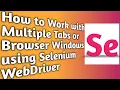 How to Work with Multiple Windows or Tabs in Selenium WebDriver