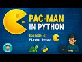 Add Pac-Man Player Arrow Key Movement Build Pac-Man in Python - Ep 4 Beginner Tutorial Series