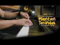 Download Lagu Mantan Terindah - Kahitna (Peaceful Piano)