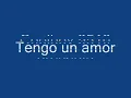 Tengo un amor(BALADA )