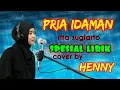 Download Lagu PRIA IDAMAN [rita sugiarto] spesial LIRIK  cover by henny #MMchannel