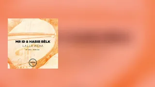 mr id u0026 habib belk lala aicha drunky daniels remix premiere