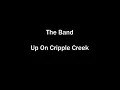 The Band - Up On Cripple Creek (Lyrics on screen)