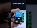Control anything from a long distance - RF relay module