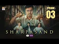 Download Lagu SharPasand Episode 3 | 15 October 2025 | ARY Digital Drama