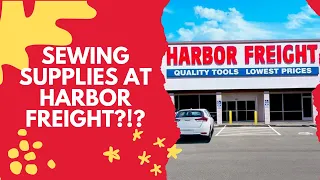 You bought sewing supplies WHERE harborfreight
