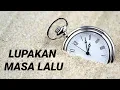 Story WA terbaru | Lupakan Masa Lalu | motivasi hidup status WA