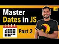 Mastering JavaScript Dates Part 2 - Understanding Set Methods with Project