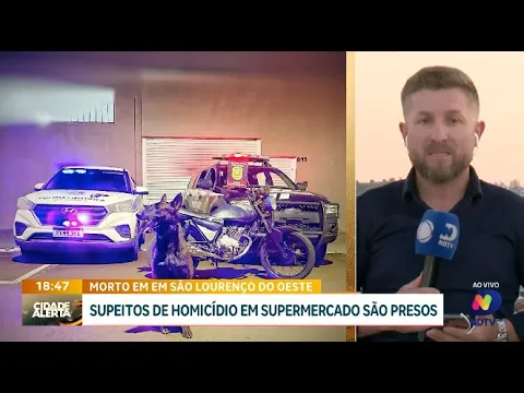 Polícia prende suspeitos de homicídio em supermercado de São Lourenço do Oeste