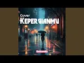 Lagu KEPERGIANMU (Cover)