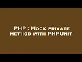 PHP Mock private method with PHPUnit
