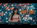 Download Lagu Dj Cek Sound Slow Full Bass Party Trap -Bass Jedag Jedug