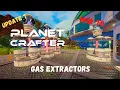 Planet Crafter - How To Gas Extractors
