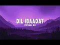 Lagu Pritam \u0026 KK - Dil Ibaadat - Rock (Lyrics)