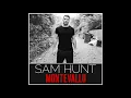 "Take your Time" by Sam Hunt