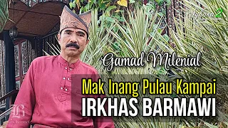 gamad mak inang pulau kampai irkhas barmawi