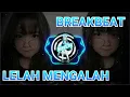 Download Lagu [ MineChy.ID ] Lelah Mengalah Breakbeat Full Bass Jaipong 2022 🌟🌟🌟