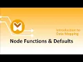 Node Functions Defaults for Data Mapping