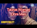 Taurus Woman Libra Man Compatibility A Love Story or Drama