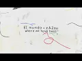 El Mundo & Zazou - Where Have We Been