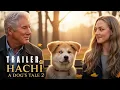Lagu Hachi A Dog's Tale 2 (2026) – Teaser Trailer | Richard Gere, Amanda Seyfried | Concept