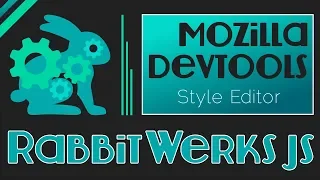 Mozilla Devtool Tips - Style Editor