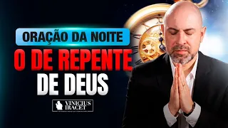ORAÇÃO DA NOITE SALMO 91 - O DE REPENTE DE DEUS -  CONSAGRAÇÃO PARA UMA SEMANA PRÓSPERA