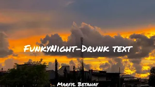 Download FunkyNight-drunk text MP3